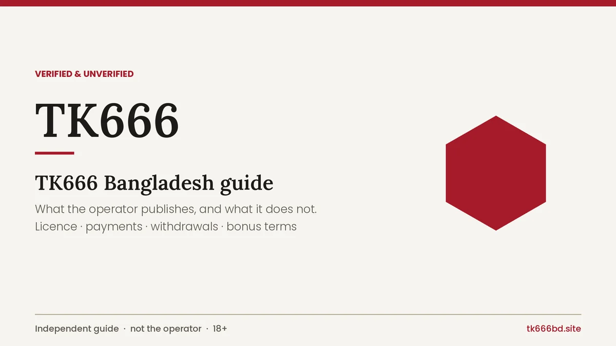 TK666 Bangladesh guide cover showing what the operator publishes about licence, payments and withdrawals and what it does not